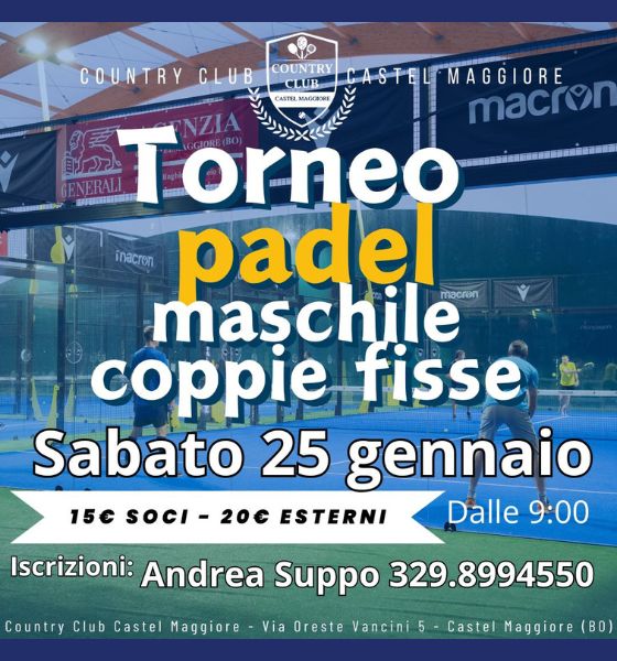 Torneo Padel Maschile coppie fisse - Country Club Castel Maggiore