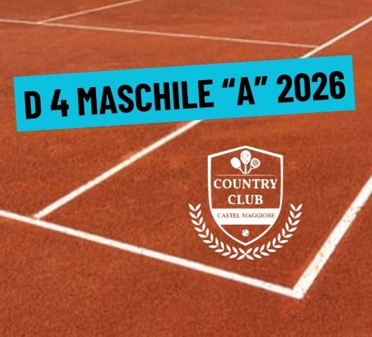 D4 MASCHILE “A”- TENNIS 2026 - Country Club Castel Maggiore