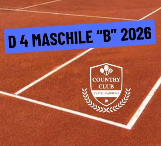 D4 MASCHILE “B”- TENNIS 2026 - Country Club Castel Maggiore