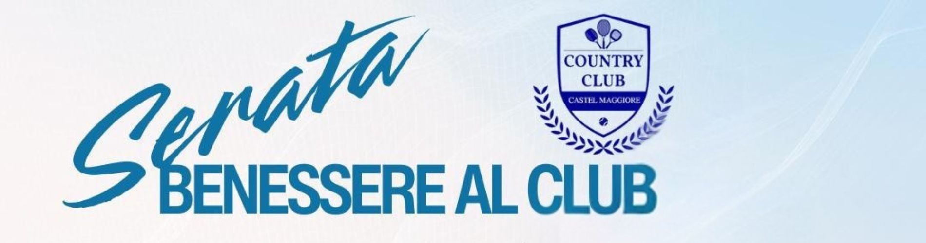 𝙎𝙚𝙧𝙖𝙩𝙖 𝘽𝙚𝙣𝙚𝙨𝙨𝙚𝙧𝙚 𝙖𝙡 𝘾𝙡𝙪𝙗 - Country Club Castel Maggiore